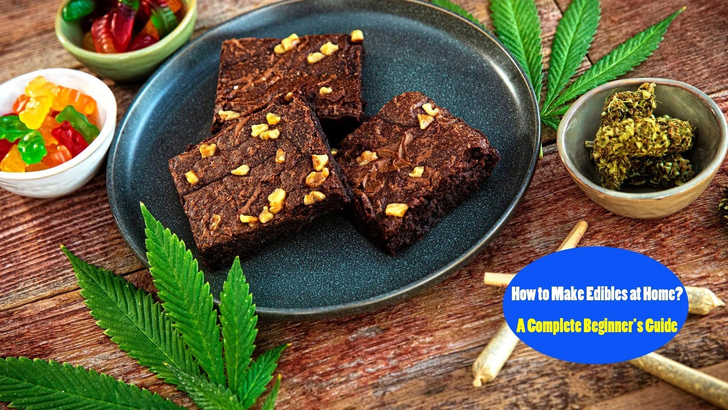 How to Make Edibles at Home? A Complete Beginner's Guide