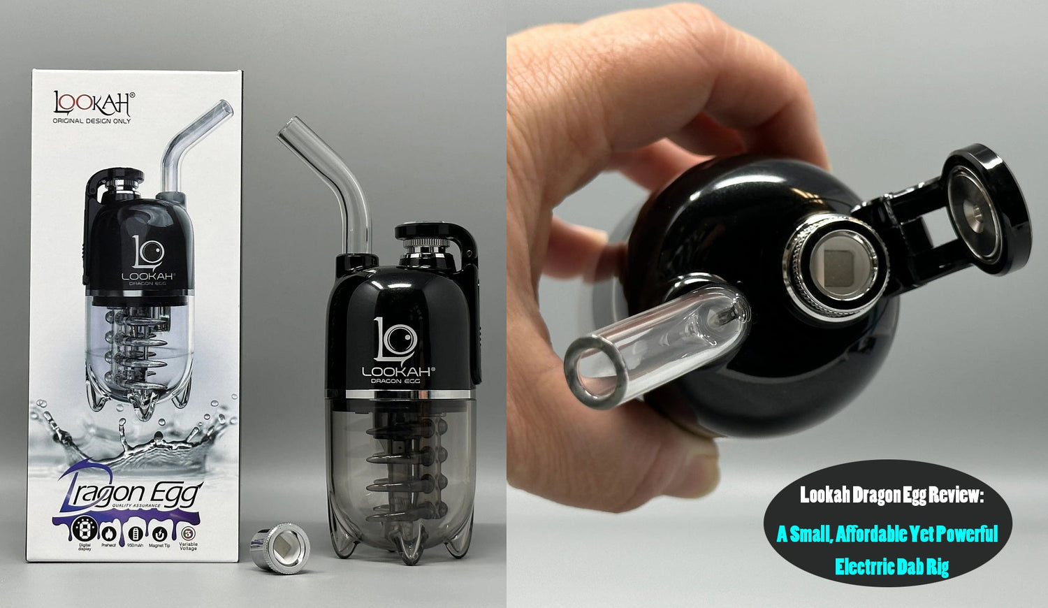 LOOKAH Dragon Egg Review: A Small, Affordable Yet Powerful Electrric Dab Rig
