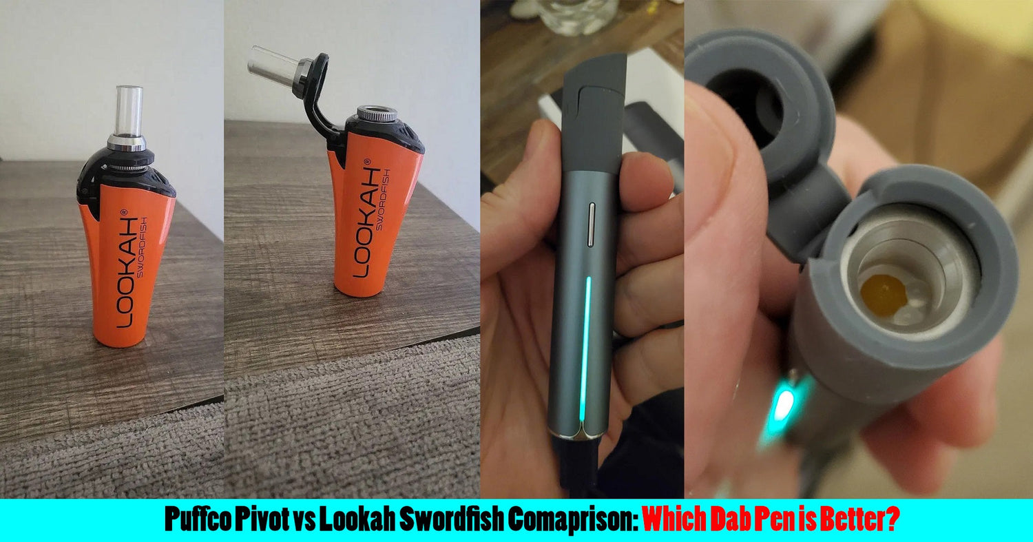 Puffco Pivot vs Lookah Swordfish Comparison: Which Dab Pen is Better?