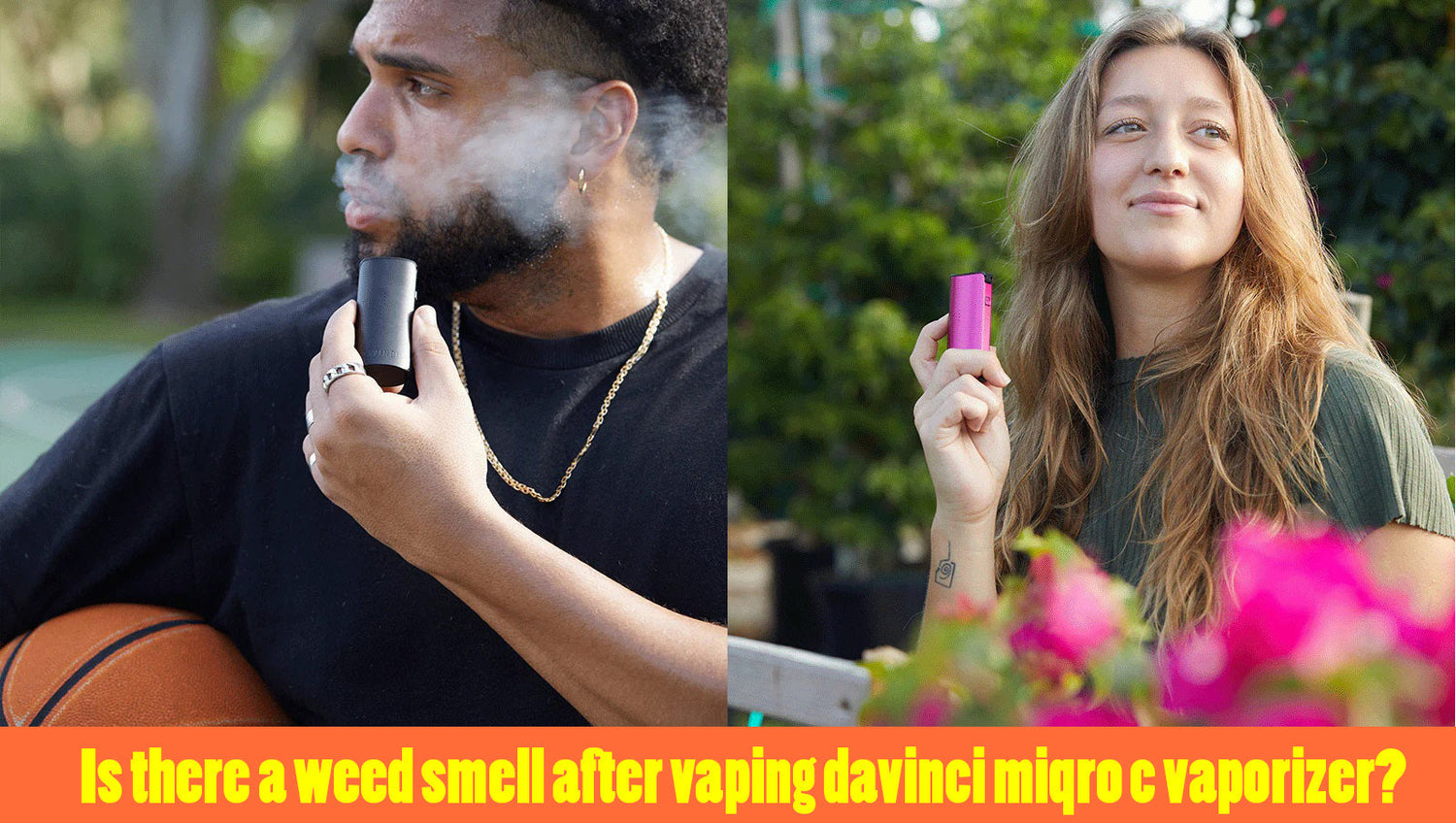 Is there a weed after smelling davinci miqro c vaporizer?