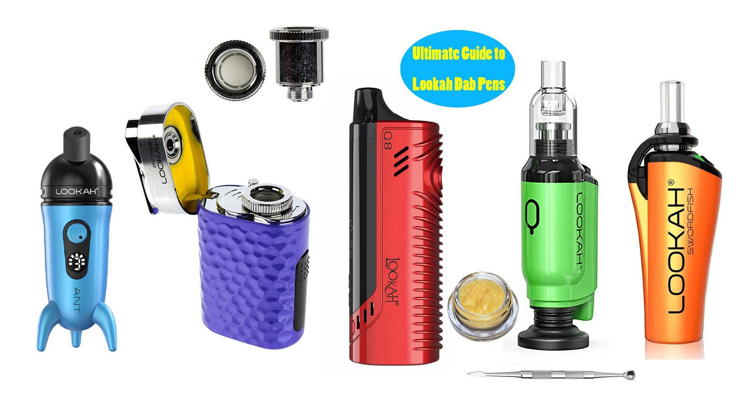 Ultimate Guide to Lookah Dab Pens