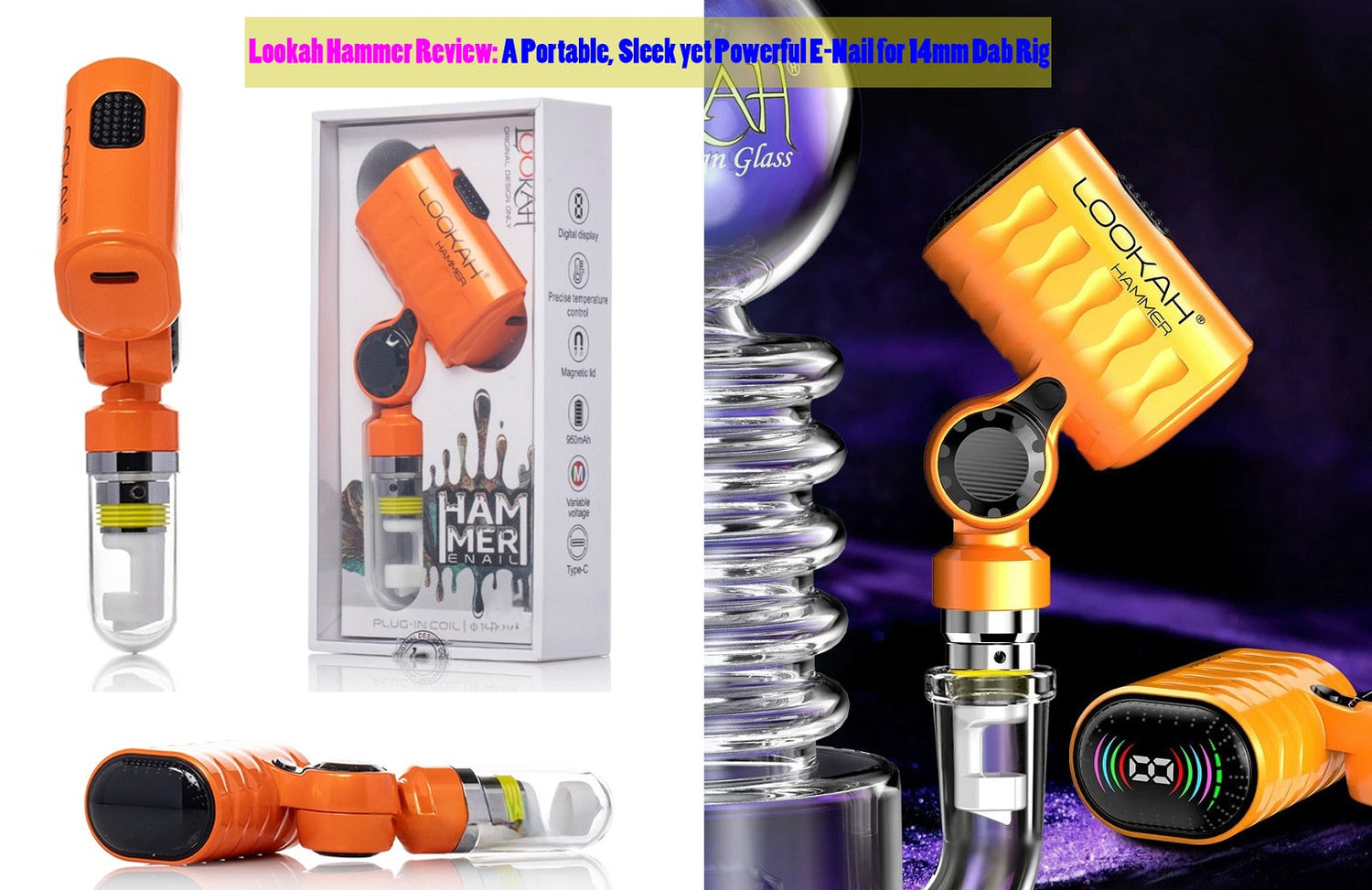 Lookah Hammer Review: A Portable, Sleek yet Powerful Enail for 14mm Dab Rig