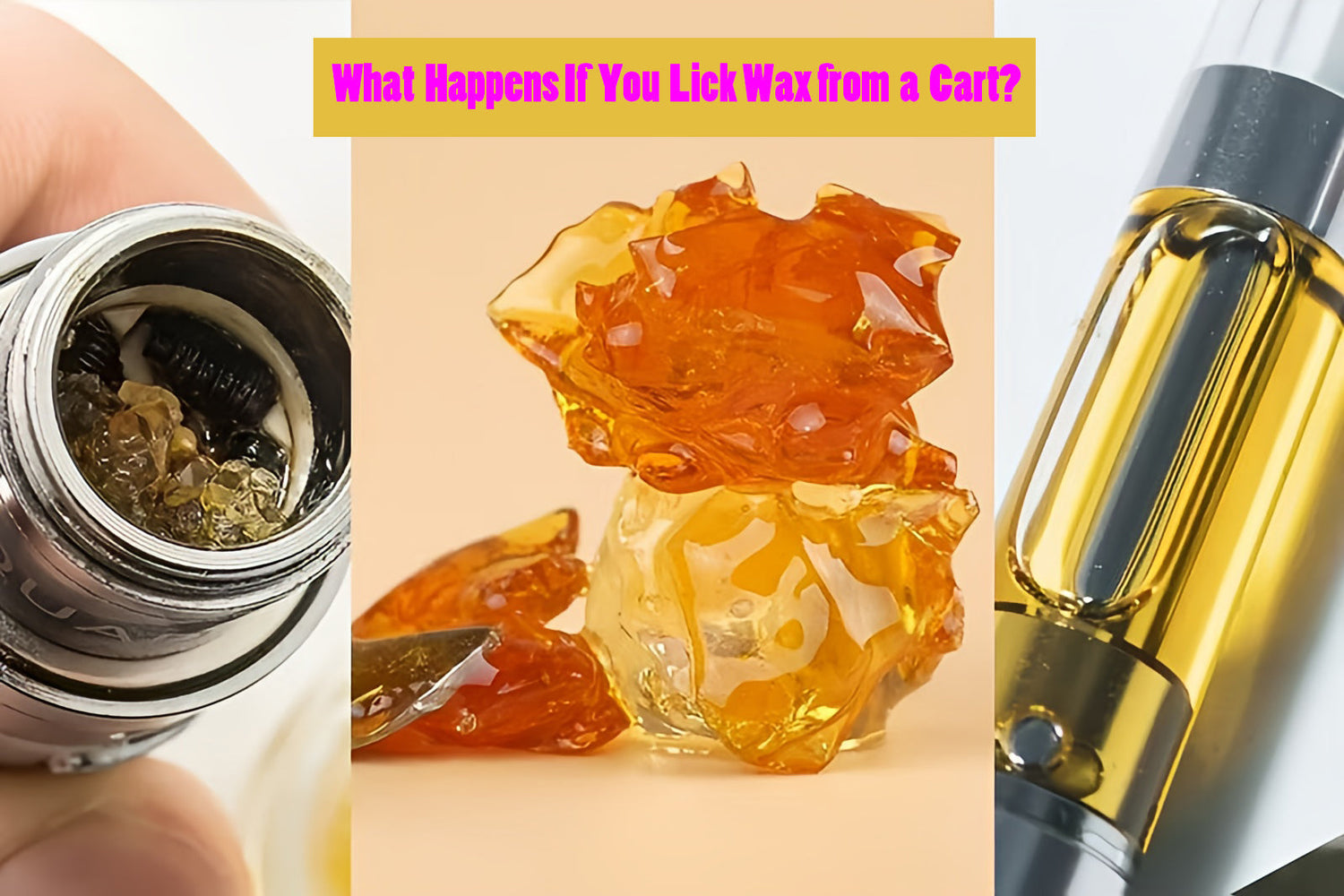 What Happens If You Lick Wax from a Cart?